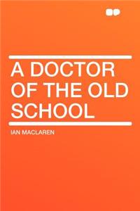 A Doctor of the Old School