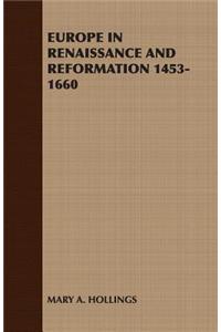 Europe in Renaissance and Reformation 1453-1660
