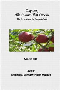 Exposing the Powers That Deceive