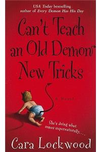 Can't Teach an Old Demon New Tricks