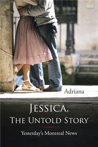 Jessica, the Untold Story