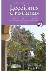 Lecciones Cristianas Libro del Maestro Winter 2013-2014: Winter 2013-2014 Teacher Book