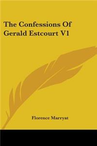 Confessions Of Gerald Estcourt V1