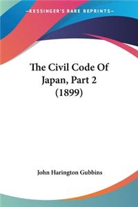 Civil Code Of Japan, Part 2 (1899)