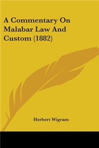 Commentary On Malabar Law And Custom (1882)