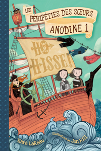 Les Péripéties Des Soeurs Anodine: N° 1 - Ho Hisse