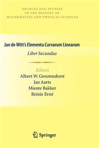 Jan de Witt's Elementa Curvarum Linearum: Liber Secundus