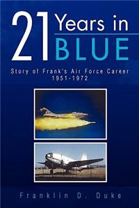21 Years in Blue: Story of Frank’s Air Force Career 1951-1972