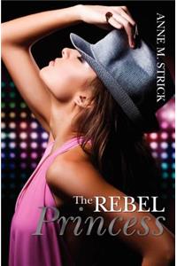 The Rebel Princess