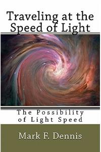 Traveling at the Speed of Light