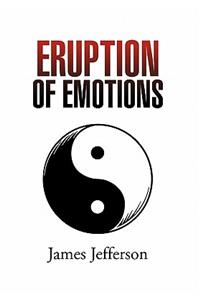 Eruption of Emotions