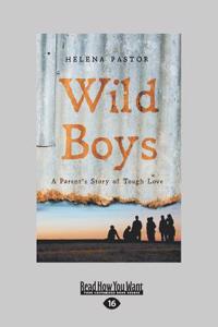 Wild Boys (Large Print 16pt)