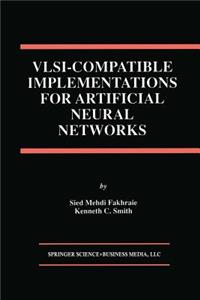 VLSI -- Compatible Implementations for Artificial Neural Networks