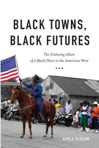 Black Towns, Black Futures