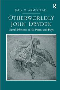 Otherworldly John Dryden