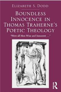 Boundless Innocence in Thomas Traherne's Poetic Theology