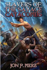 Slavers of the Savage Catacombs