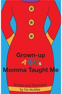 Grown-up ABCs Momma Taught Me