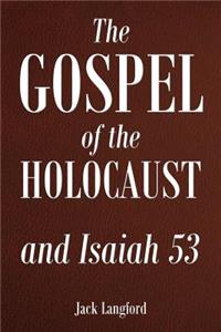 Gospel of the Holocaust and Isaiah 53