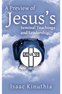 Preview of Jesus's Seminal Teachings and Leadership