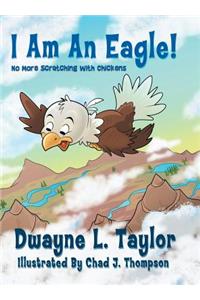 I Am An Eagle!