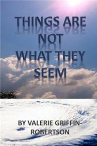 Things Are Not What They Seem