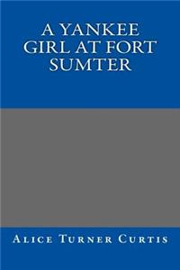 Yankee Girl at Fort Sumter