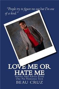 Love me or Hate Me