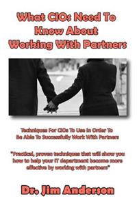 What CIOs Need To Know About Working With Partners