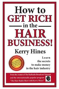How to Get Rich in the Hair Business