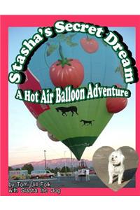 Stasha's Secret Dream, A Hot Air Balloon Adventure