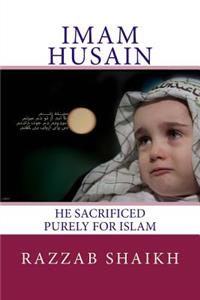 Imam Husain: He Sacrificed Purely for Islam