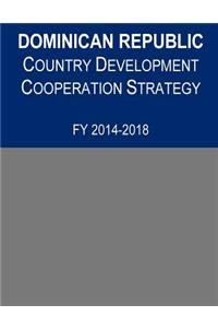 Dominican Republic Country Development Cooperation Strategy, FY 2014-2018