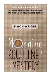Morning Routine Mastery