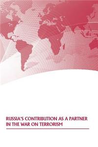 Russia's Contribution as a Partner in the War on Terrorism