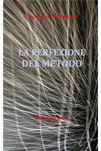 La perfezione del metodo