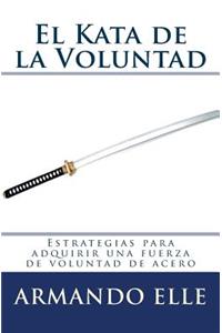 El Kata de la Voluntad