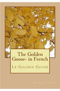 The Golden Goose- in French