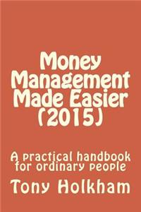Money Management Made Easier (2015)