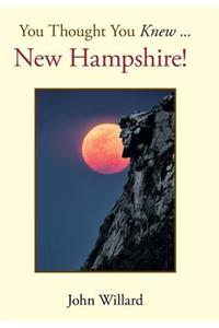 You Thought You Knew . . .