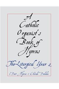A Catholic Organist's Book of Hymns