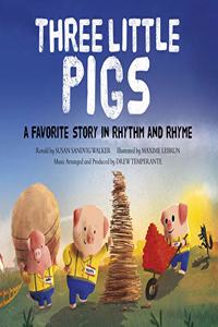 Fairy Tale Tunes Three Little Pigs a Favorite Story in Rhythm and Rhyme