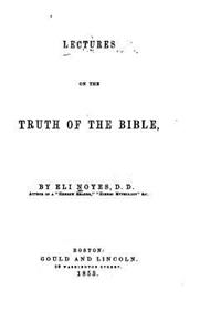 Lectures on the Truth of the Bible