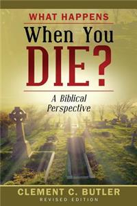 What Happens When You Die?
