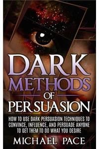 Dark Methods Of Persuasion