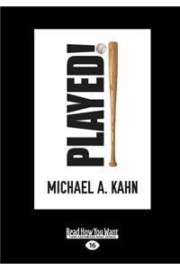 Played!: A Novel (Large Print 16pt)