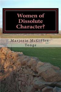 Women of Dissolute Character?