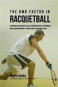 The RMR Factor in Racquetball