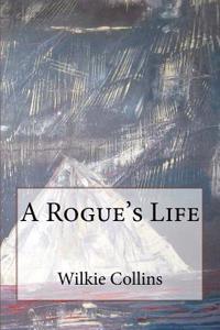 A Rogue's Life