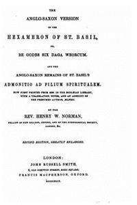 The Anglo-Saxon version of the Hexameron of St. Basil, or, Be Godes six daga weorcum